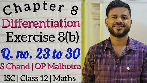 Differentiation | Ex 8(b) | Class 12 | ISC | S Chand | OP Malhotra | Part 3