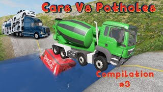 Truck Man TGS | Cars Vs Potholes Compilation #3 - BeamNG.Drive - Beamng 4 Crash