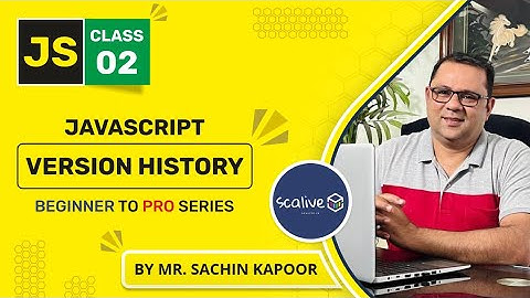 VERSION HISTORY OF JAVASCRIPT | Lecture 2 #javascript #webdevelopment #scalive
