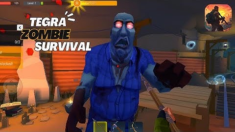 Tegra : Zombie and survival game play 