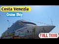 Costa Venezia Cruise ship tour || Costa Venezia Italian Luxury cruise ship