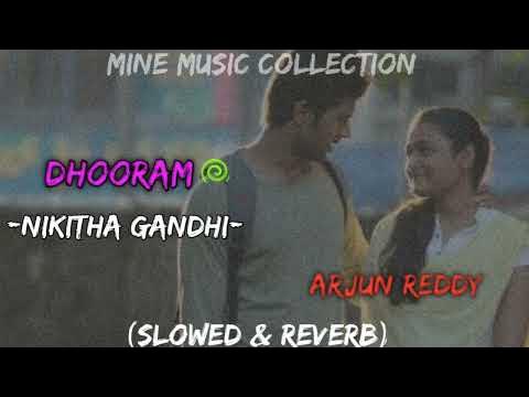 Dhooram (Slowed & Reverb) ARJUN REDDY Dhooram (Slowed & Reverb) ARJUN REDDY