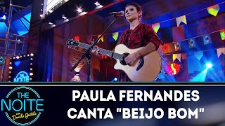 Paula Fernandes canta 'beijo bom' | The Noite (27/06/18)