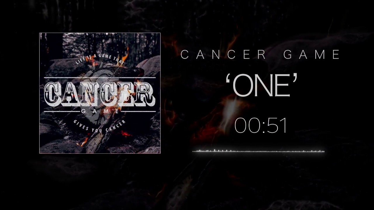 Cancer Game - One (Track Video)