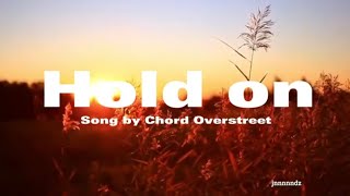 Hold On By Chord over street