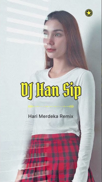 Hari Merdeka - DJ Han Sip Remix | Spesial HUT ke-76 RI | Shorts
