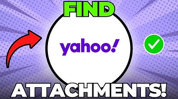 How to Find Attachments in Yahoo Mail (Quick & Easy)