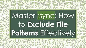 Master rsync: How to Exclude File Patterns Effectively