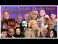 2023- The WORLD&#39;s Notable Deaths Part 2 (January  15-19,2023)