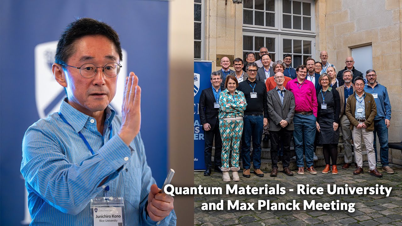 Junichiro Kono - Rice University and Max Planck meet at Rice Global Paris