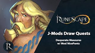 J-Mods Draw Quests: Desperate Measures w/ Mod NicePants - RuneScape Weekly Stream (July 2020)