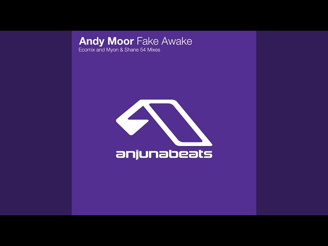 洋楽 Andy Moor - Fake Awake 12\"EP Anjunabeats Andy Moor - Fake Awake - YouTube