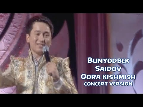 Bunyodbek Saidov - Qora kishmish (concert version)