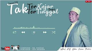 TAK TERKEJAR tapi TAK TERTINGGAL (Cover)