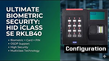 How to Configure HID iCLASS SE RKLB40 Card Reader – Step-by-Step Setup & Biometric + Card Access