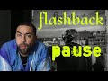 Pause  flashback reaction review