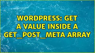 Wordpress: Get a value inside a get_post_meta Array