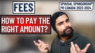 PAY the RIGHT FEES | Spousal Sponsorship | PR Canada 2023  2024