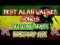 Best alan walker songs  reggae remix  nonstop mix  dj soymix