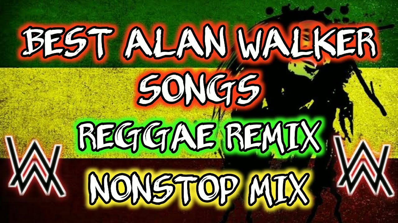 BEST ALAN WALKER SONGS  REGGAE REMIX  NONSTOP MIX   DJ SOYMIX