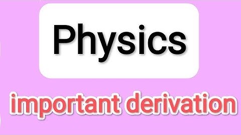 Important `Derivation of physics´ | physics important derivation in नेपाली 🇳🇵🇳🇵🇳🇵#ctevt #diploma