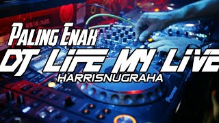 DJ TIKTOK ENAK LIFE MY LIVE REMIX TERBARU 2019 BY HARRIS'NUGRAHA