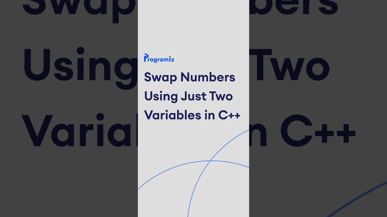 Swap Numbers Using Just Two Variables in C++ #Shorts - YouTube