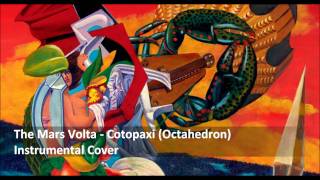 The Mars Volta - Cotopaxi (Instrumental Cover)