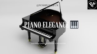 【2 Hours Piano Elegance Music】 🎹🍃 Calming Classics for Serene Study, Work and Ultimate Relaxation