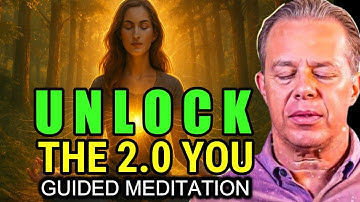 Dr Joe Dispenza - UNLOCK THE 2.0 YOU Guided Meditation to Rewire Your Mind & Embody Your Future Self