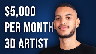 Simple Process To Earn $5k Per Month For 3D Artists