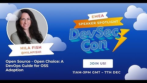 Open Source - Open Choice: A DevOps Guide for OSS Adoption - Hila Fish