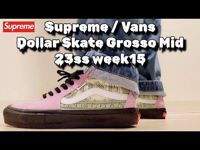 Supreme / Vans Dollar Skate Grosso Mid 23ss week15 シュプリーム