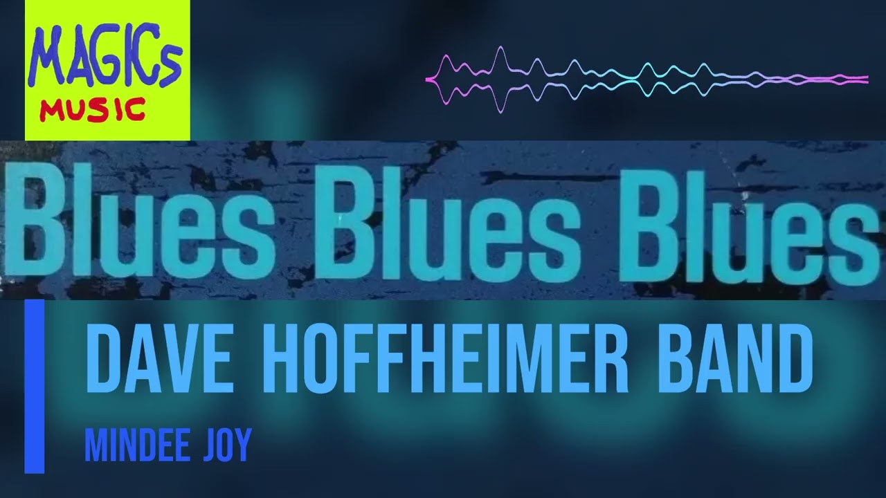 Dave Hoffheimer Band ⇔ Mindee Joy ⸨blues⸩