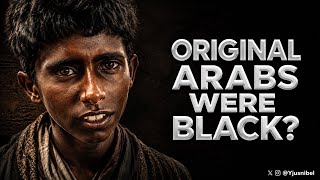 Proof the First Arabs Were Actually Black & Melanated