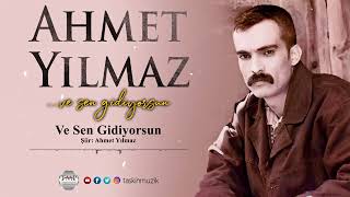 Ahmet Yılmaz  / Ve Sen Gidiyorsun Resimi