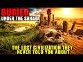 NASA Revealed a Lost City Under the Sahara (It’s Not a Myth) History untold, forgotten history.