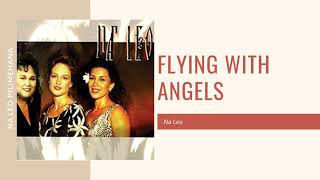 Flying With Angels - Na Leo Pilimehana