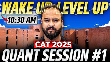 QUANT Wake Up to Level Up Session 01: CAT 2025 Series By Raman Sir 🔥