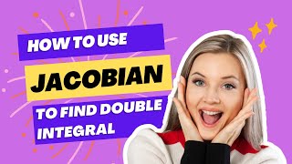 How to Use Jacobian to Evaluate Double integral | Quick Math Tutorial