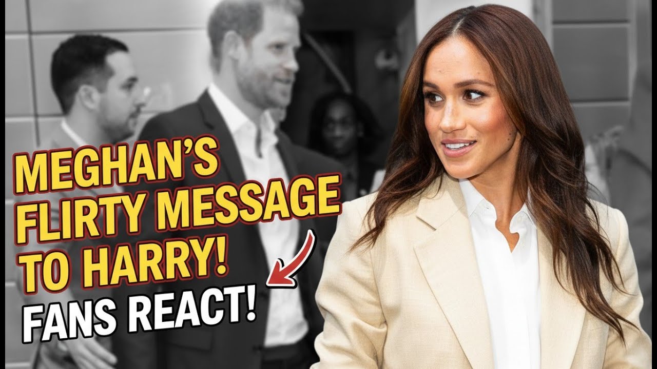 Meghan Markle Sends Flirty Public Message to Prince Harry, Fans React
