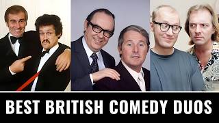 Best British Comedy Duos