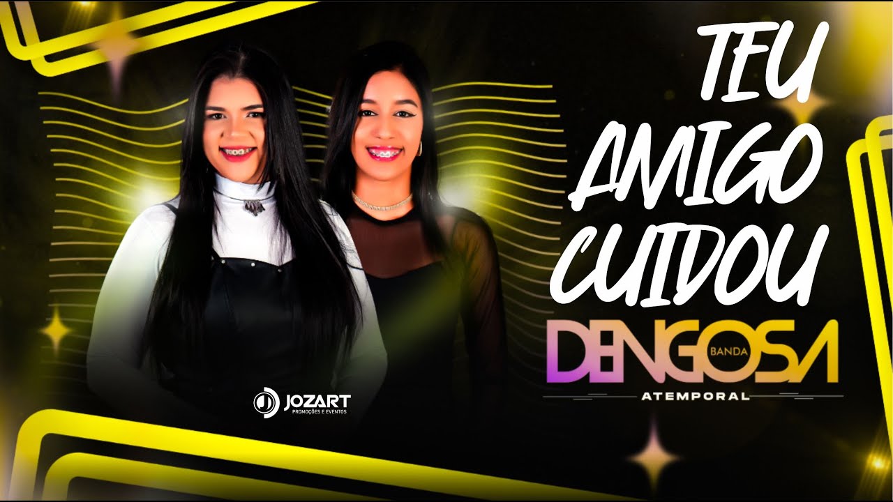Teu Amigo Cuidou - BANDA DENGOSA - 2025