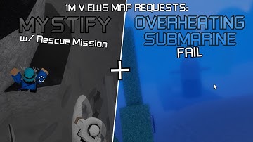 1M VIEWS MAP REQUESTS #2: Mistify + Overheating Submarine (Fail) [Crazies] FE2: Community Maps