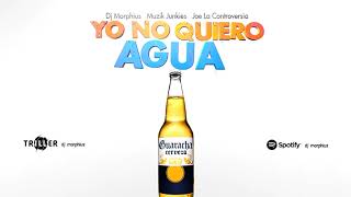 Video thumbnail of "YO NO QUIERO AGUA 💥🔊 (GUARACHA ALETEO) 🔥 Tribal Zapateo Circuit REMIX 💥 Dj Morphius"