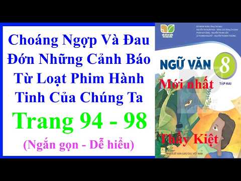 Choáng Ngợp Và Đau Đớn Những Cảnh Báo Từ Loạt Phim Hành Tinh Của Chúng Ta | Ngữ Văn Lớp 8 Trang 94