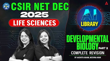 CSIR NET Life Science Development Biology | Complete Revision By Aashita Ma