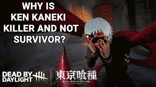 WHY TOKYO GHOUL'S KEN KANEKI IS KILLER & NOT SURVIVOR IN DEAD BY DAYLIGHT EXPLAINED!