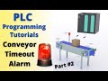 Time out alarm programming for Conveyor Motors || Part #2 || PLC Programming Tutorials for Beginners