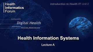 Unit 2: Health Information Systems: Lecture A